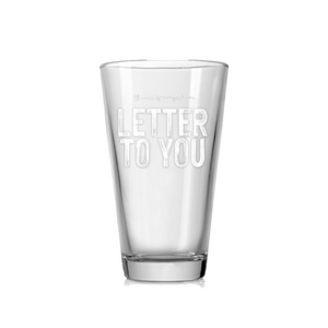 Letter To You Printed Pint Glass